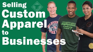 selling custom apparel to businesses