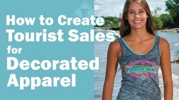 how to create tourist sales for decorated apparel